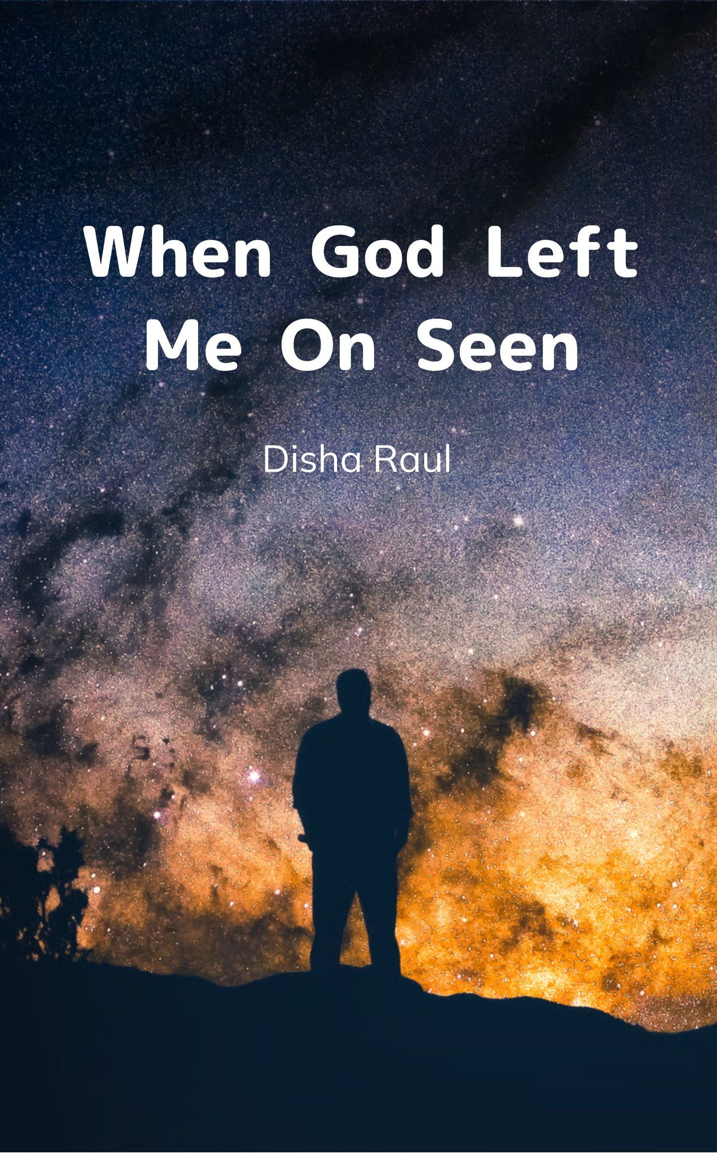 When God left me on seen