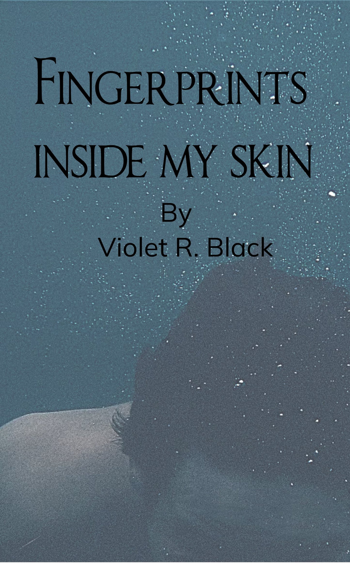 Fingerprints Inside My Skin