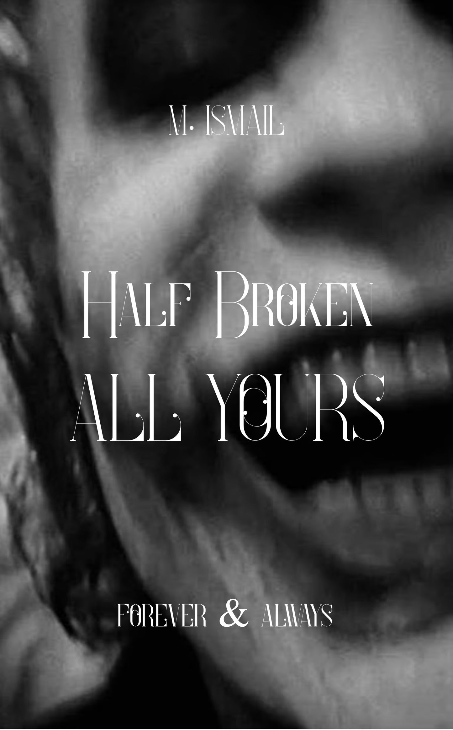 Half Broken All Yours