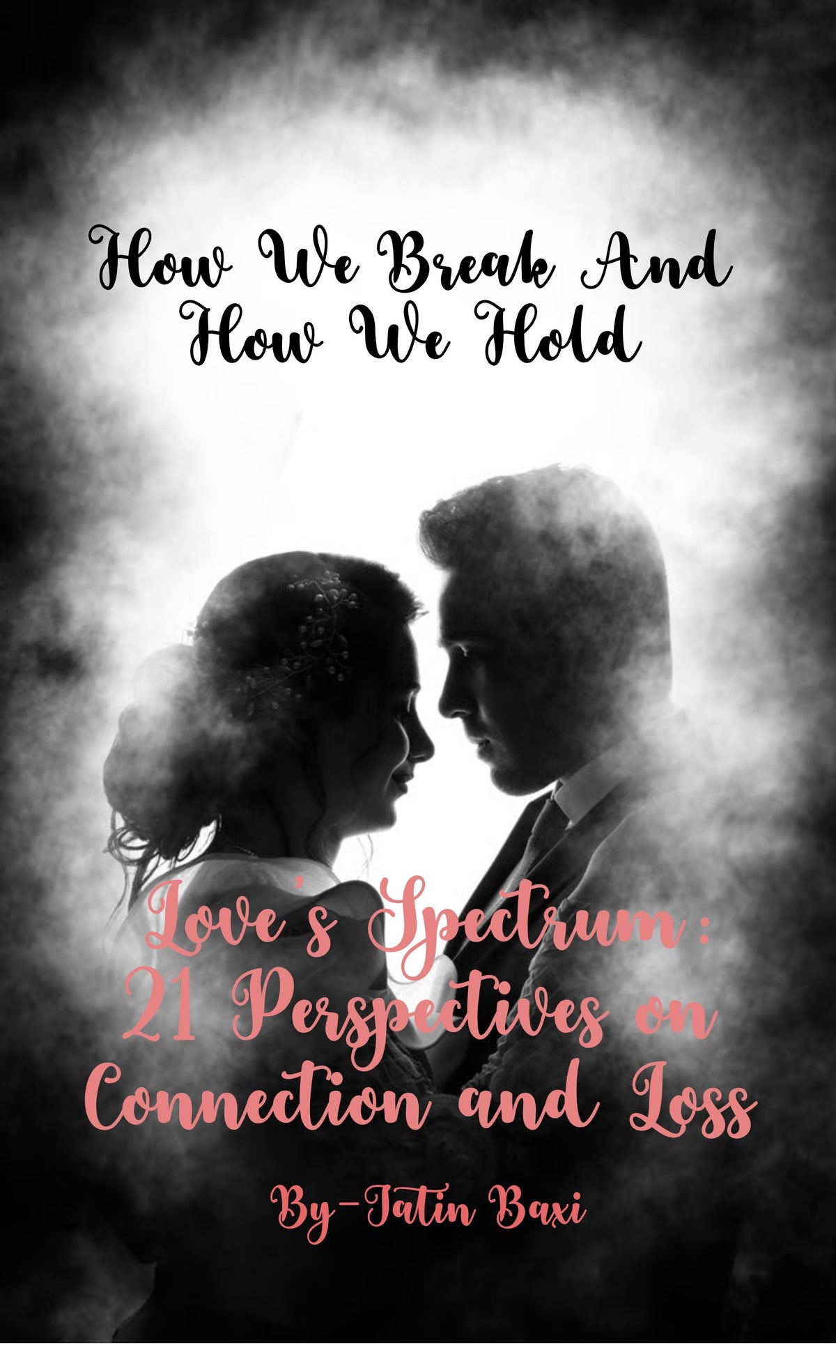 How We Break and How We Hold