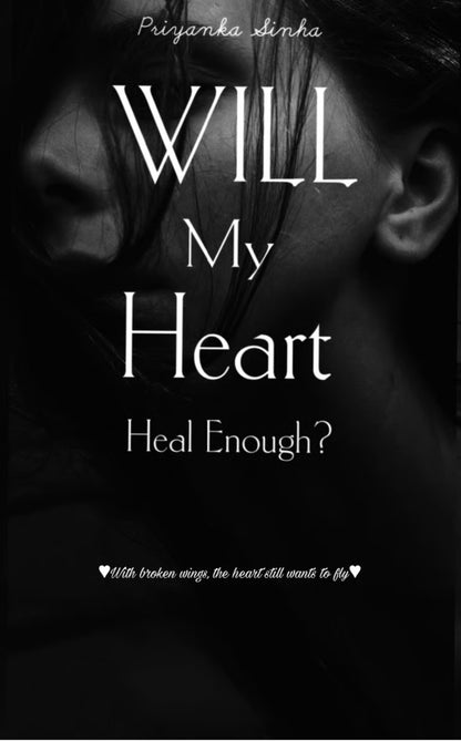 Will My Heart Heal Enough?