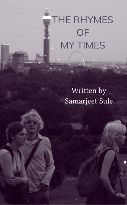 The Rhymes of my Times