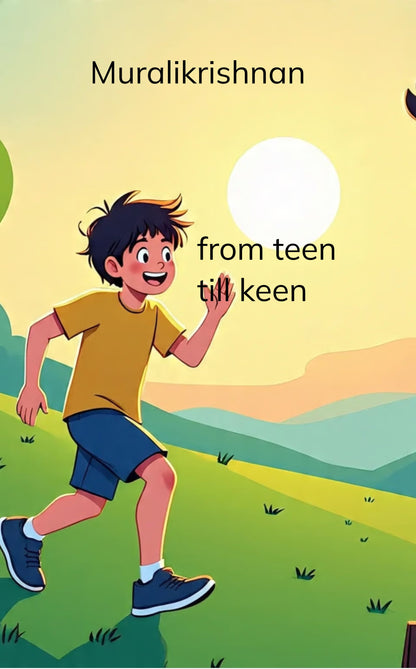 From teen Till keen