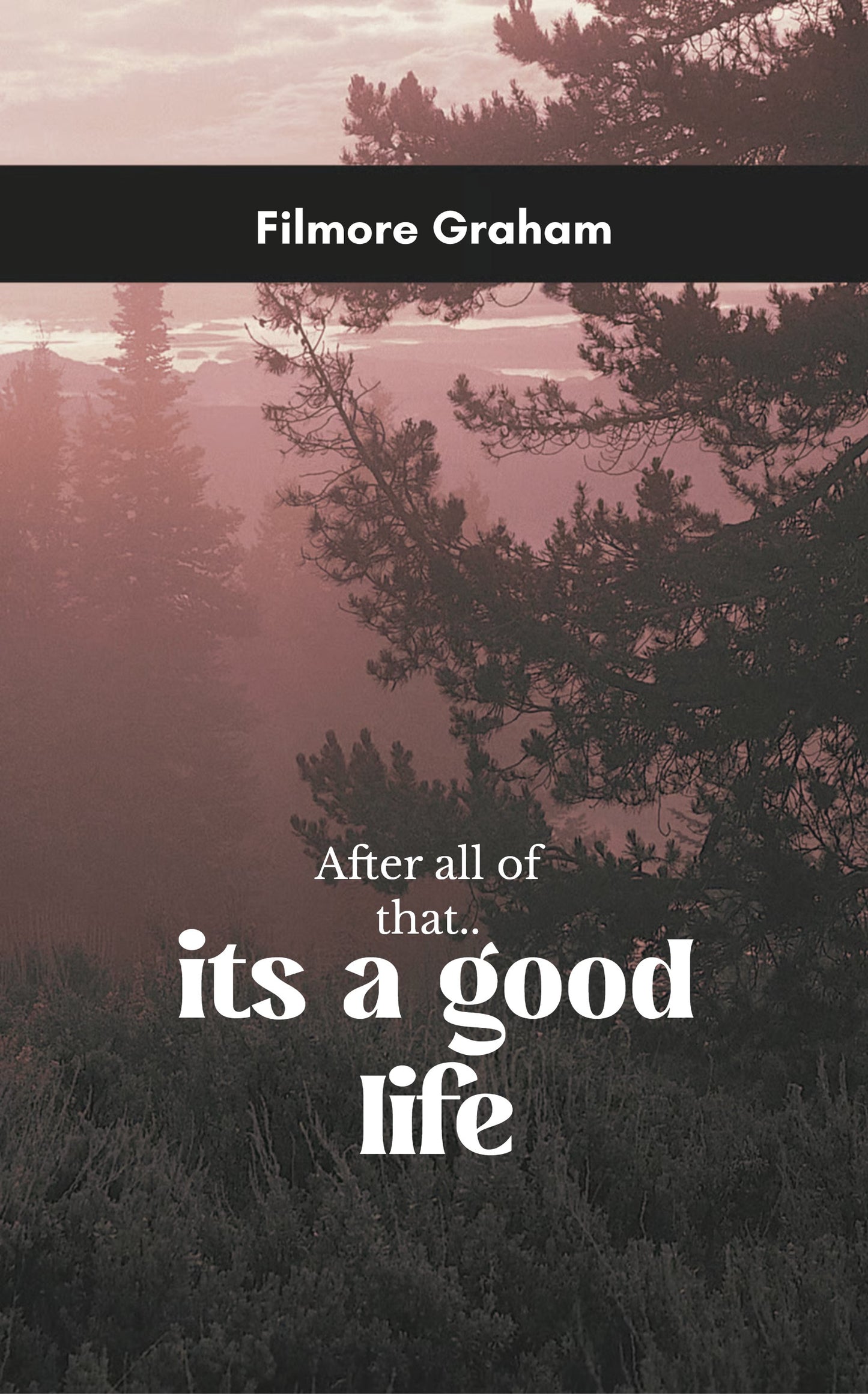After all of that...its a good life