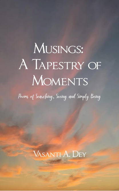 Musings: A Tapestry of Moments