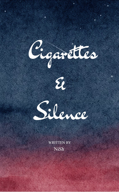 Cigarettes and Silence