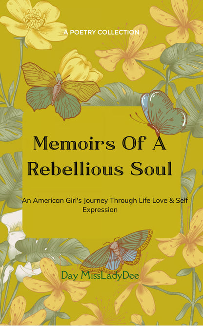 Memoirs Of A Rebellious Soul