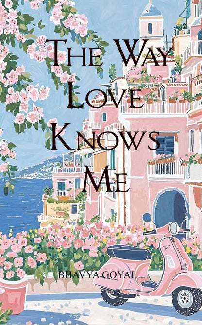 The Way Love Knows Me