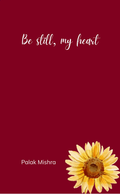 Be still, my heart