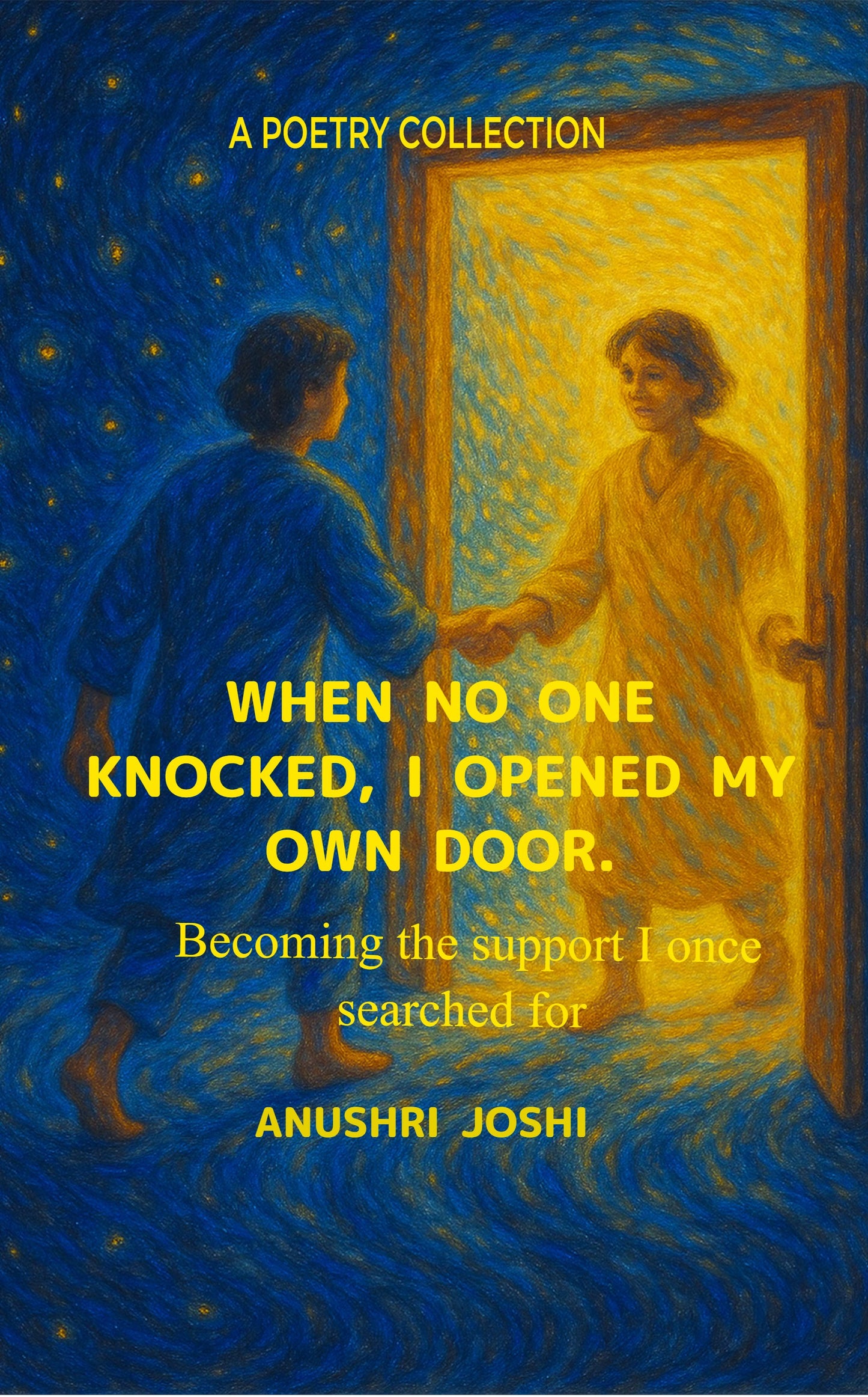 When No One Knocked, I Opened My Own Door.