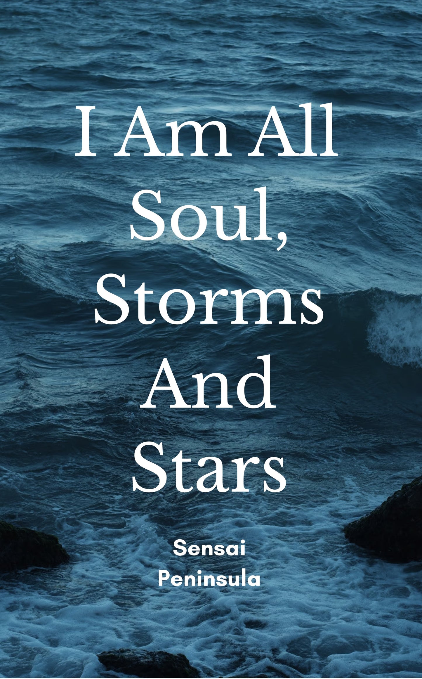 I Am All Soul, Storms and Stars