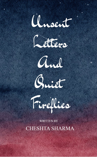 Unsent Letters and Quiet Fireflies