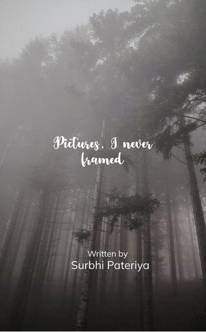 Pictures, I never framed