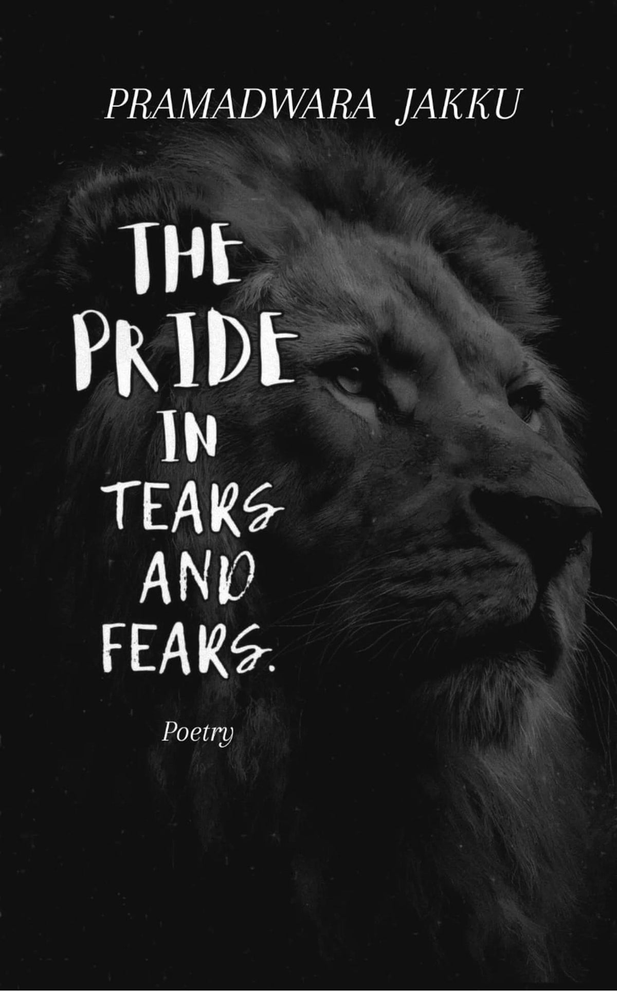 THE PRIDE IN TEARS AND FEARS.