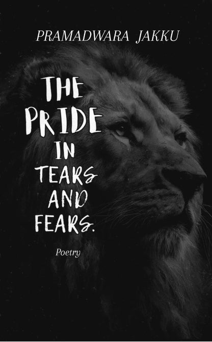 THE PRIDE IN TEARS AND FEARS.