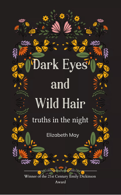 Dark Eyes                              and Wild Hair