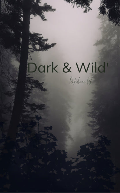 dark and wild’