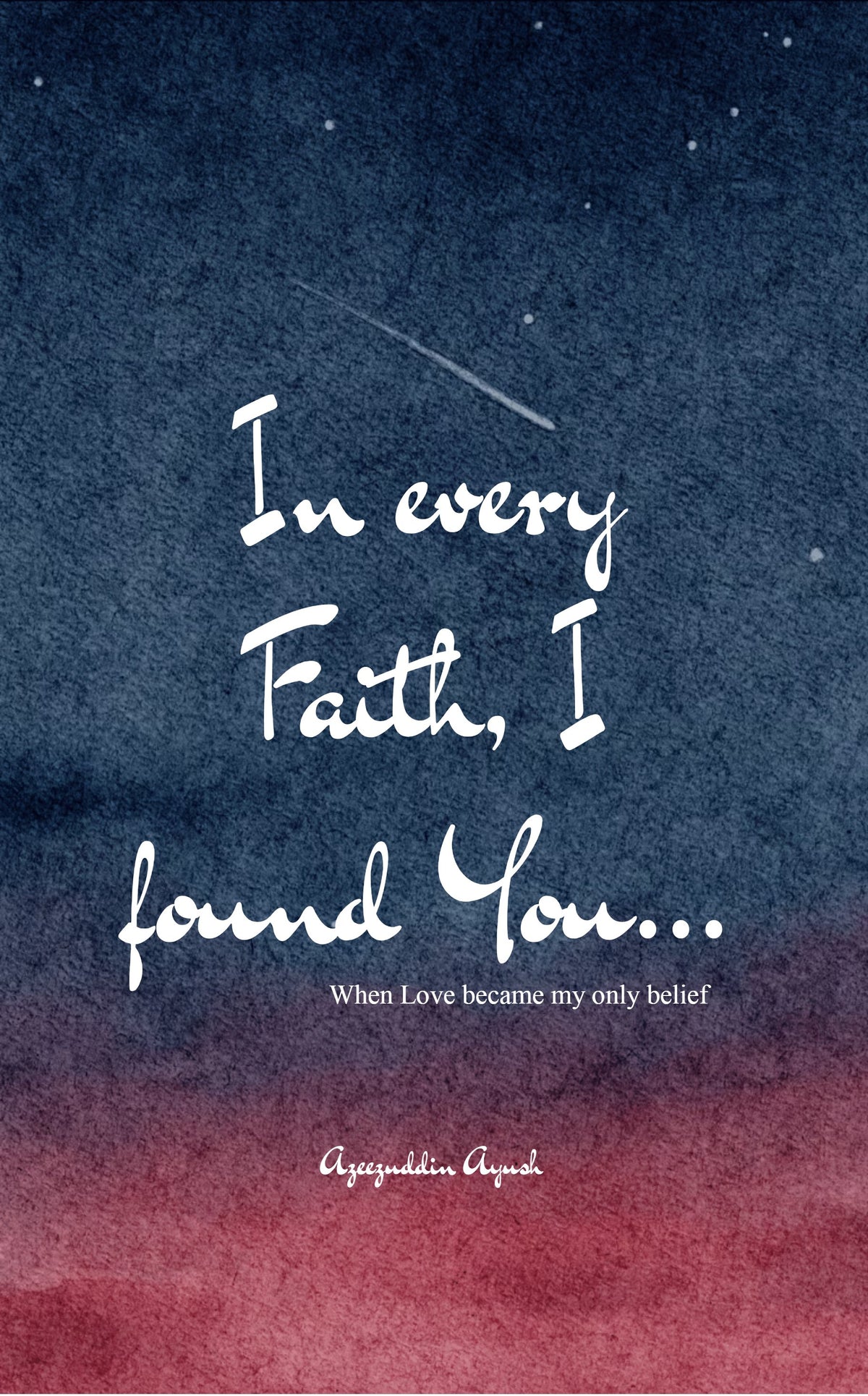 In every Faith, I found You