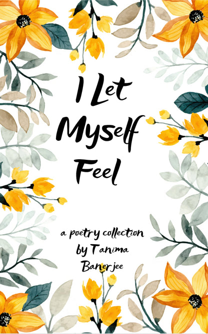 I Let Myself Feel