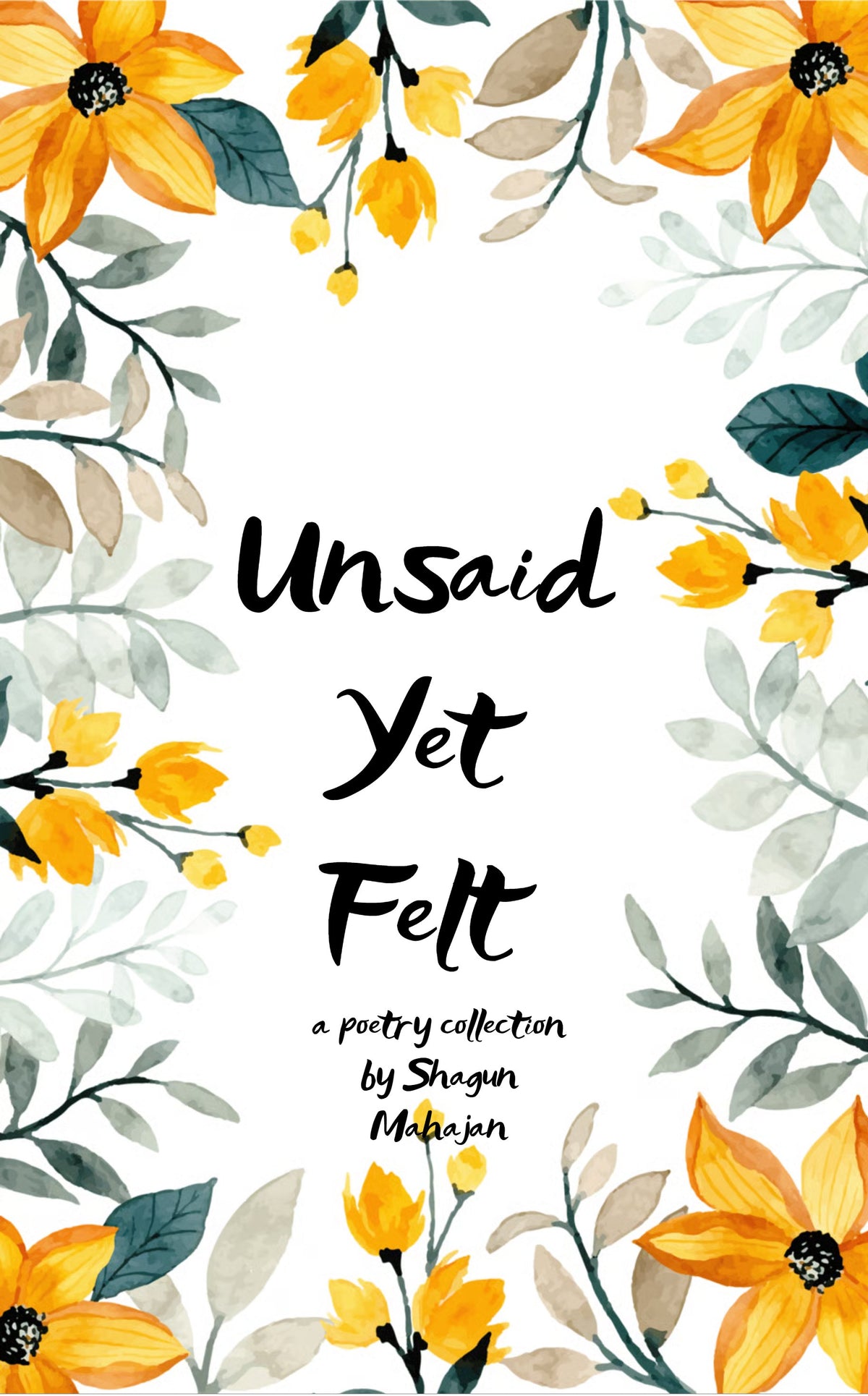 Unsaid, Yet Felt