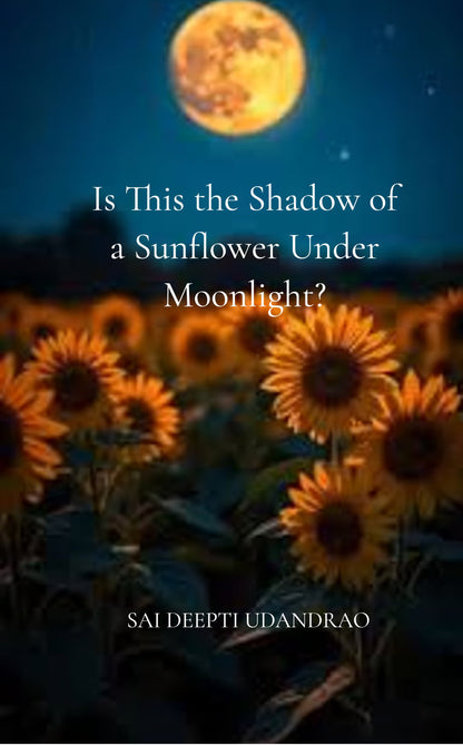 Is This the Shadow of a Sunflower Under Moonlight?