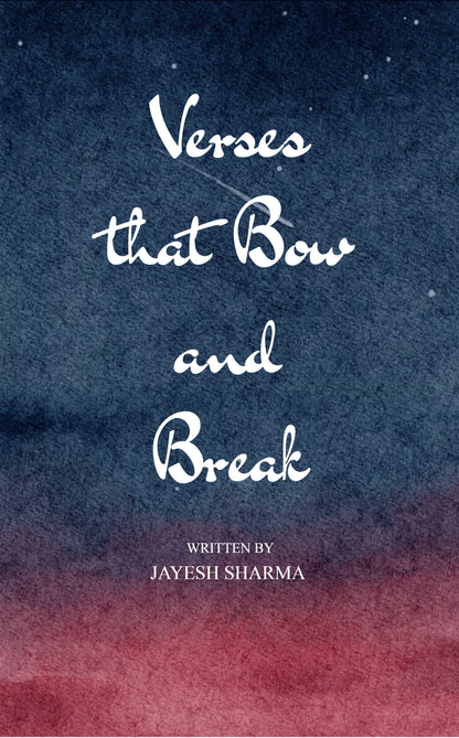 Verses that Bow and Break