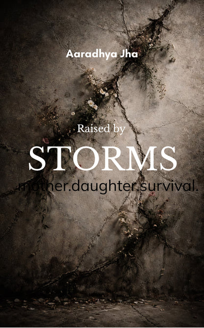 Raised by storms