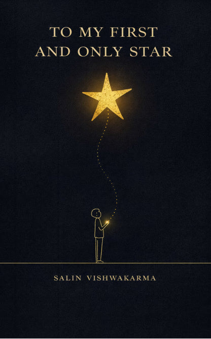 To My First and Only Star