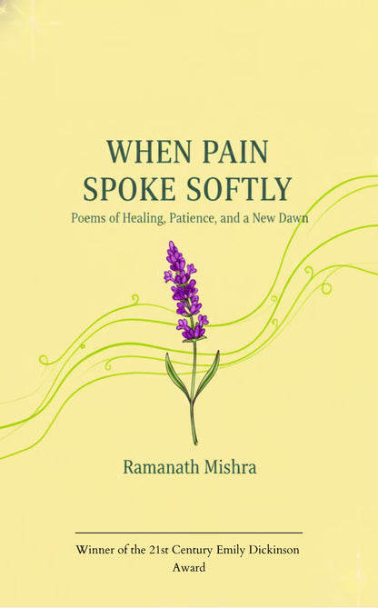 When Pain Spoke Softly