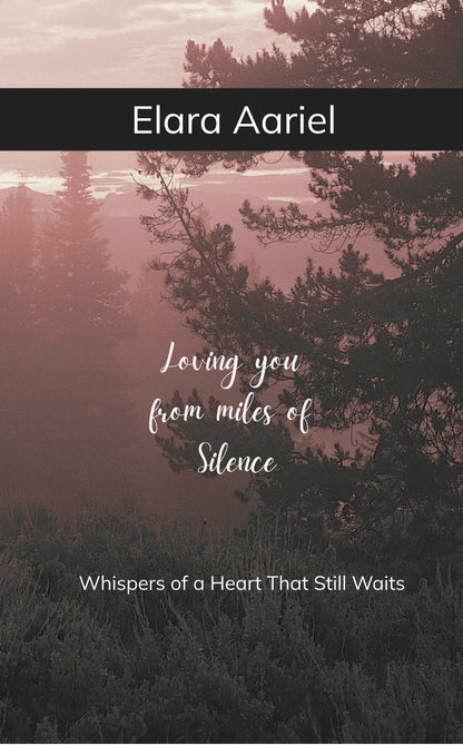 Loving You From Miles of Silence