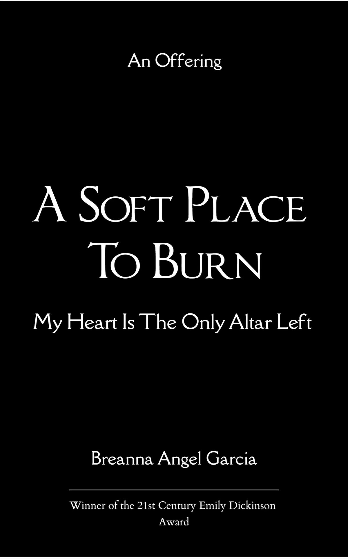 A Soft Place to Burn