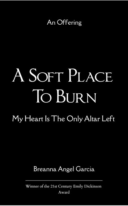 A Soft Place to Burn