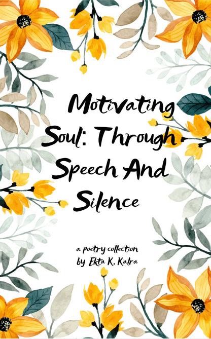 Motivating Soul: Through Speech and Silence