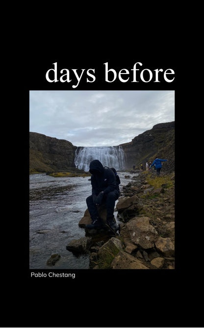 days before