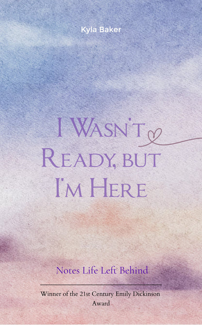 I Wasn't Ready, But I'm Here