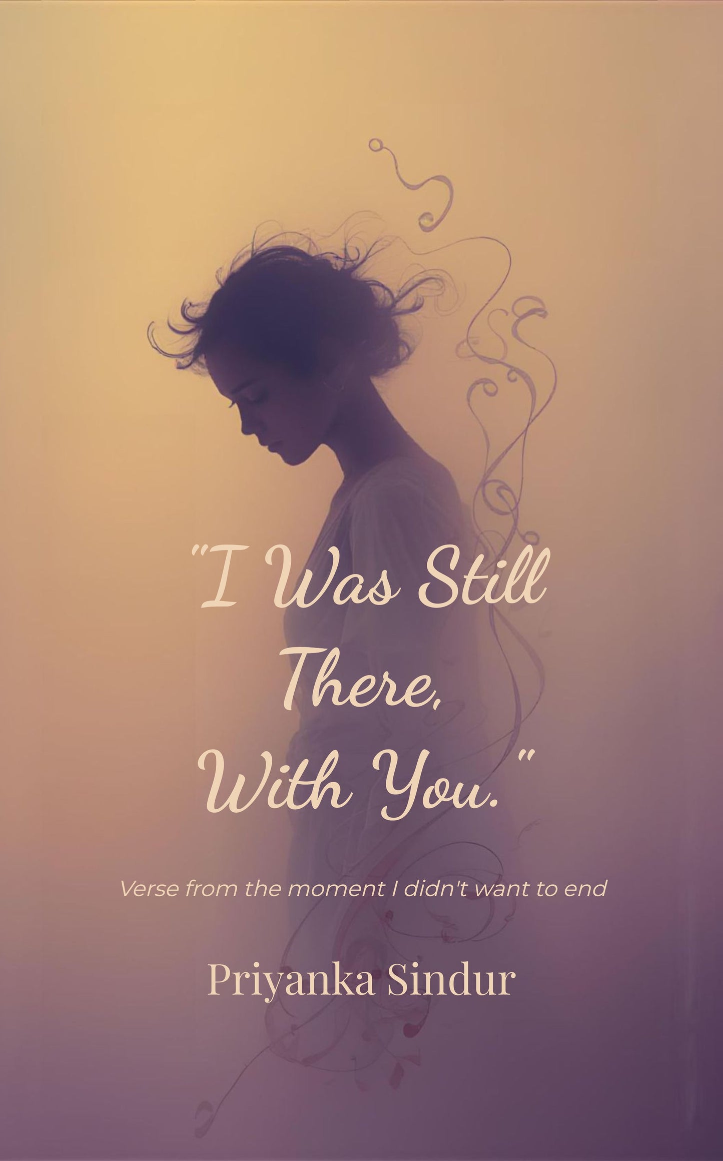 I was still there, with you