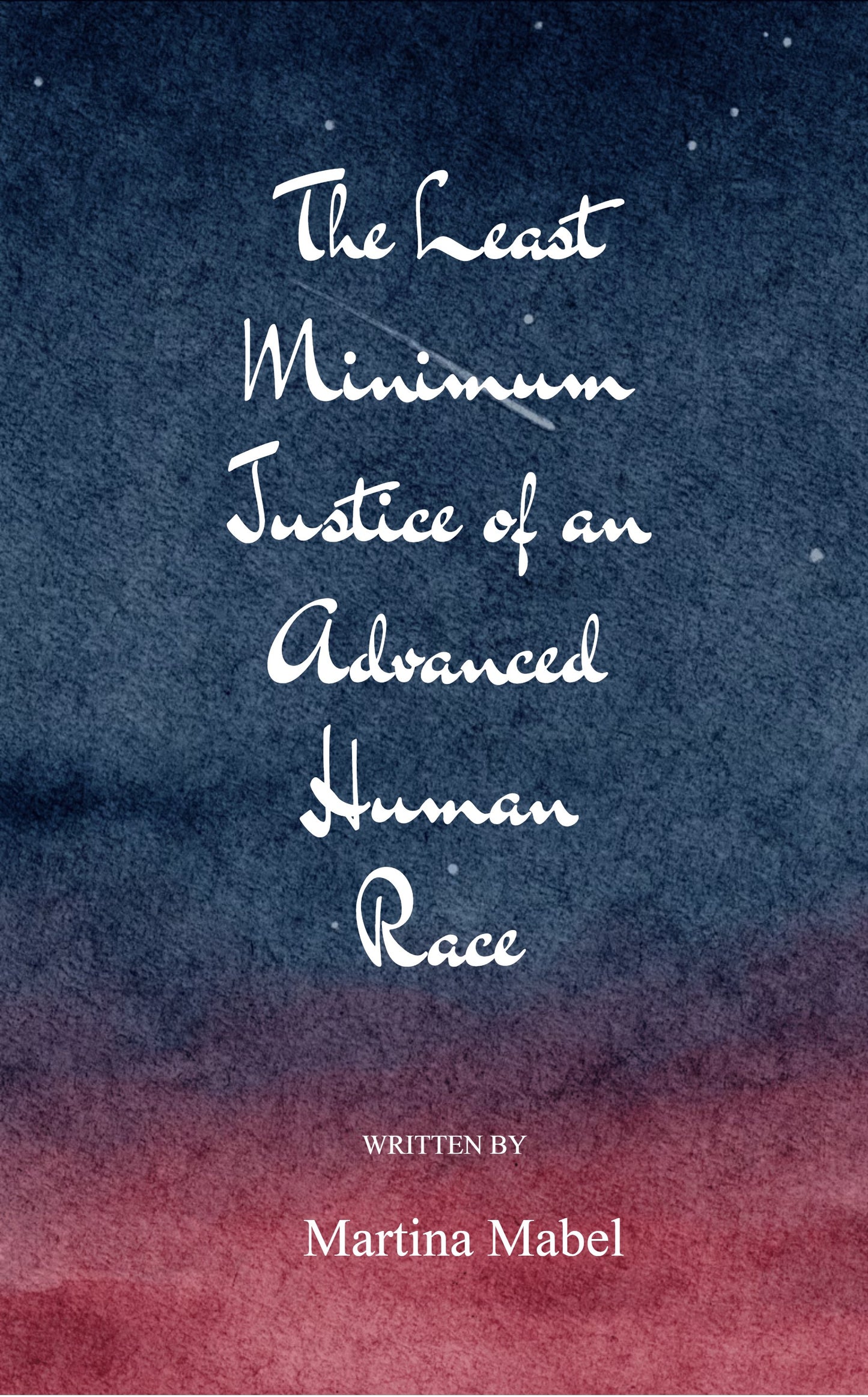 The least minimum justice of an advanced human race