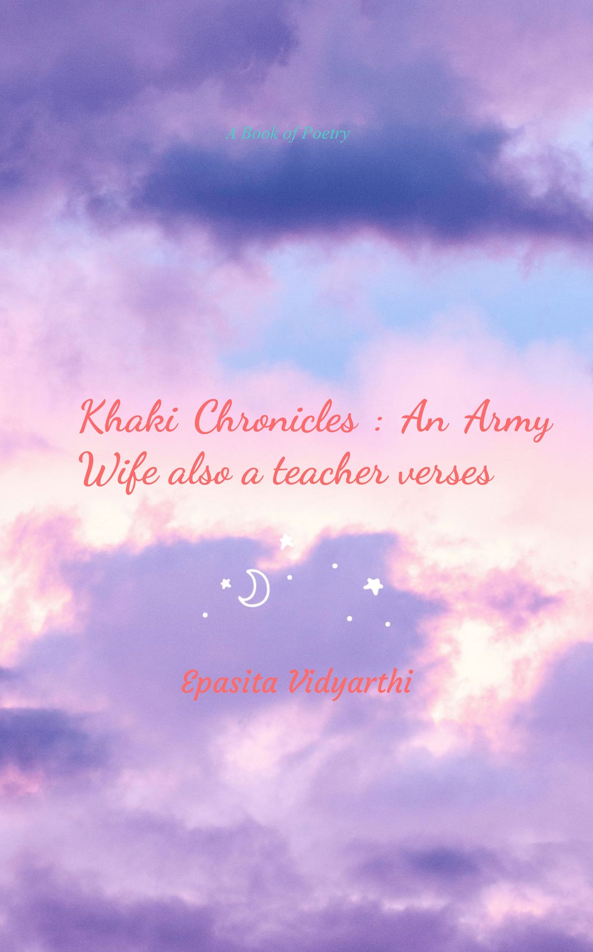 Khaki Chronicles : A Army wife also a teacher verses