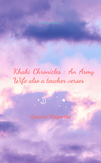 Khaki Chronicles : A Army wife also a teacher verses