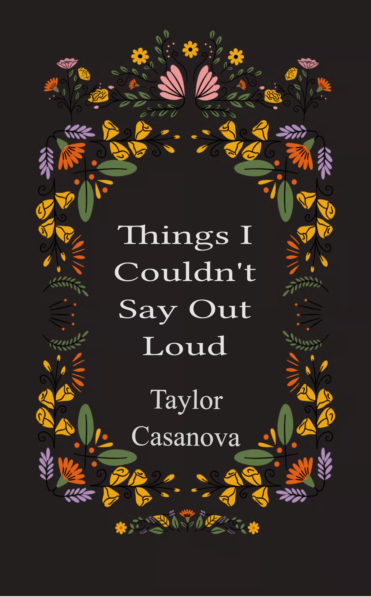 Things I Couldn't Say Out Loud