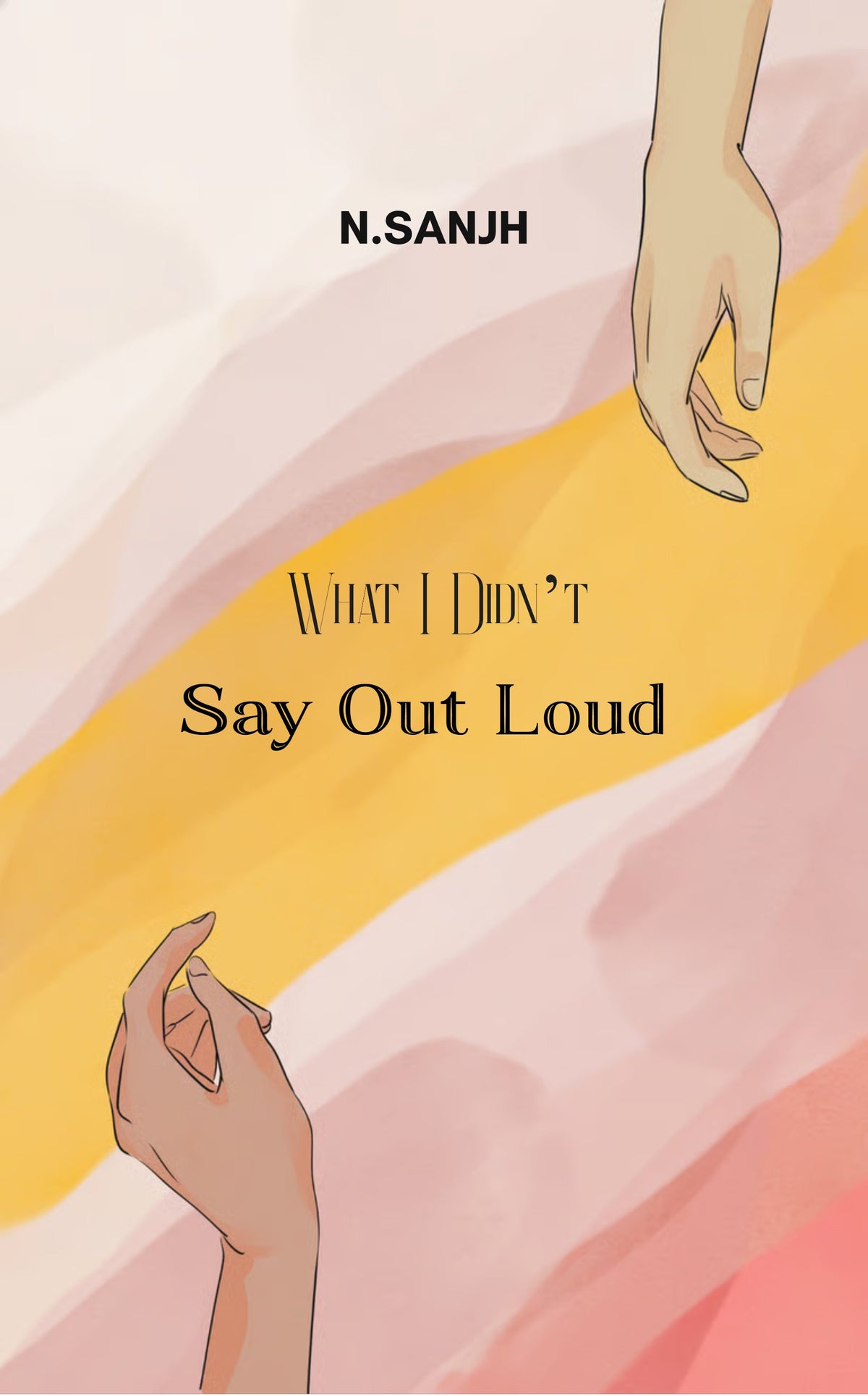 What I Didn’t Say Out Loud