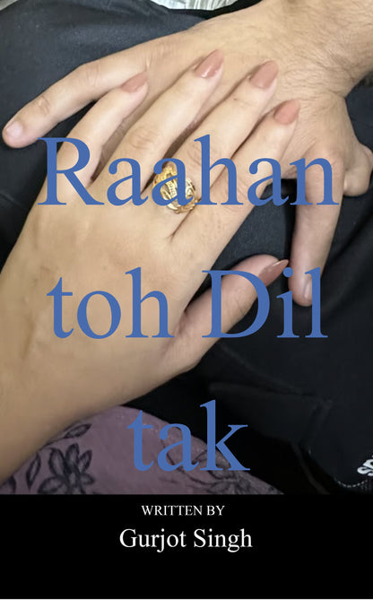 Raahan Ton Dil Tak