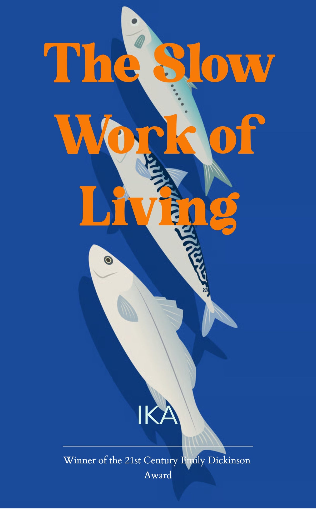The Slow Work of Living