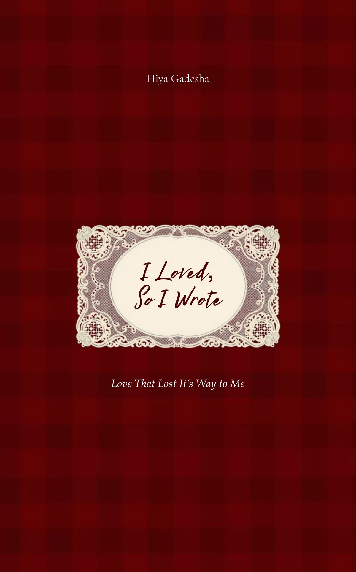 I Loved, So I Wrote