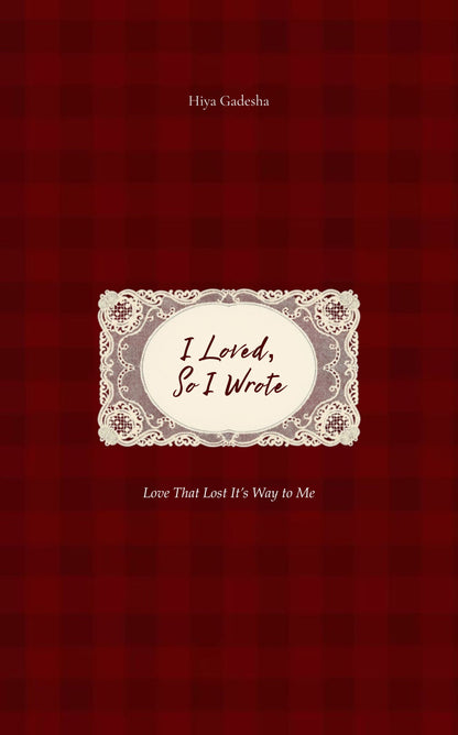 I Loved, So I Wrote