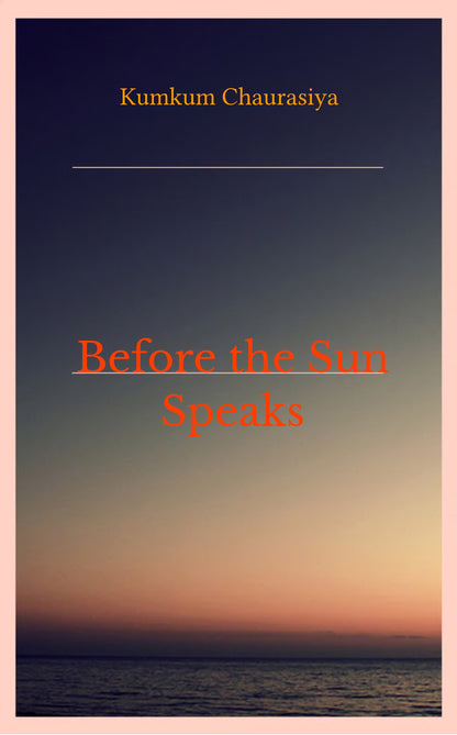 Before the Sun Speaks