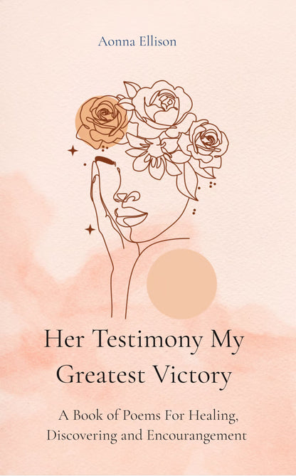 Her Testimony My Greatest Victory