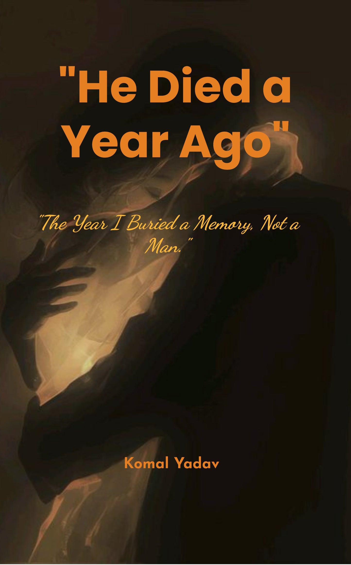 He Died a Year Ago