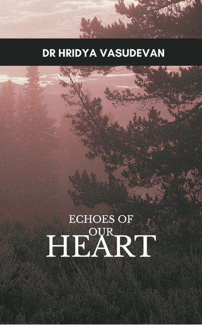 Echoes of our heart