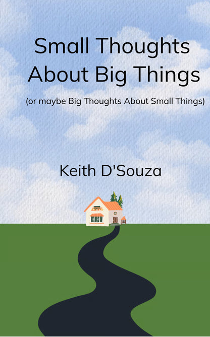 Small Thoughts About Big Things
